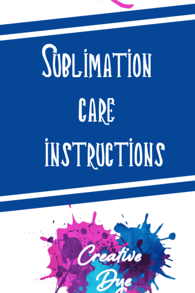 Sizzling Sublimation Care Instructions