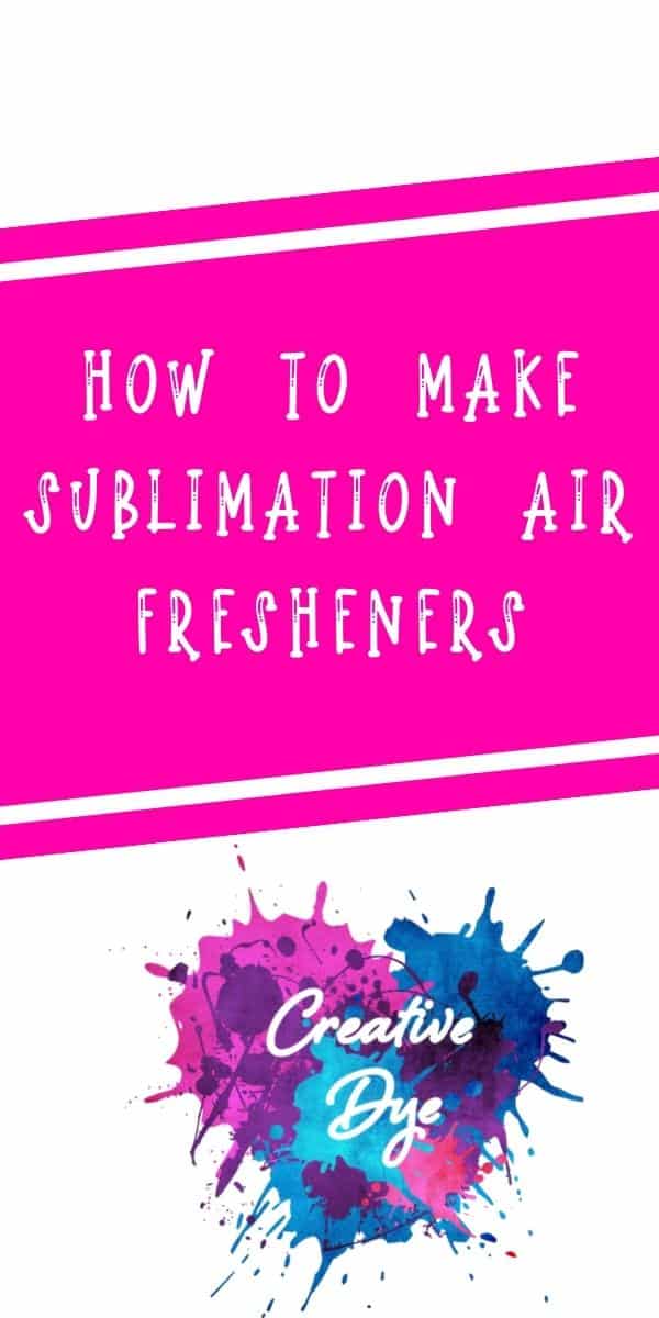 How To Make Sublimation Air Fresheners